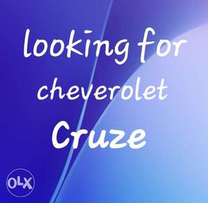 I am looking to buy cheverolet cruze under 