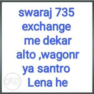 Swaraj 735 top conditions me self start exchange