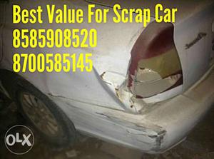 All type scrap car and best value u r cars.. send me pics &