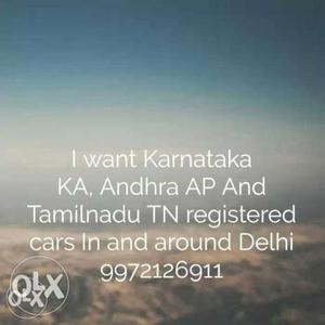 I want Karnataka Ka, Andhra AP, tn and kl registered cars in