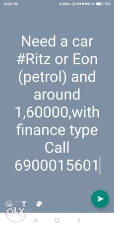 Need 2nd hand car Ritz or Eon,finance type