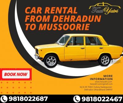 The best taxi service from Dehradun to Mussoorie is provided